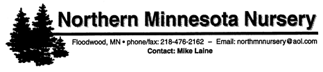 Northern Minnesota Nursery, Floodwood MN