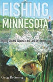 Fishing Minnesota: Angling with the Experts in the Land of 10,000 Lakes