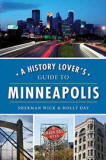 A History Lover's Guide to Minneapolis