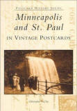 Minneapolis and St. Paul In Vintage Postcards