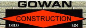 Gowan Construction, Oslo Minnesota