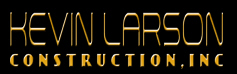 Kevin Larson Construction Inc