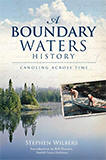 A Boundary Waters History: Canoeing Across Time