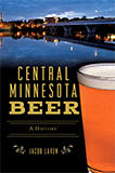 Central Minnesota Beer: A History