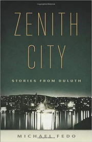 Zenith City: Stories from Duluth