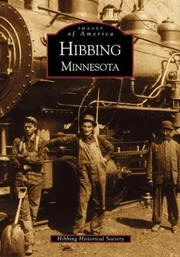 Hibbing, Minnesota (Images of America)