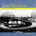 Lost Minnesota: Stories of Vanished Places