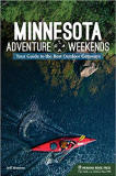 Minnesota Adventure Weekends: Your Guide to the Best Outdoor Getaways