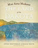 Mni Sota Makoce: The Land of the Dakota