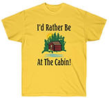 I'd Rather Be At The Cabin T