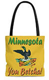 Minnesota You Betcha Loon Tote Bag
