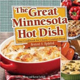 The Great Minnesota Hot Dish: Your Cookbook for Classic Comfort Food