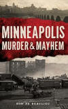 Minneapolis Murder & Mayhem